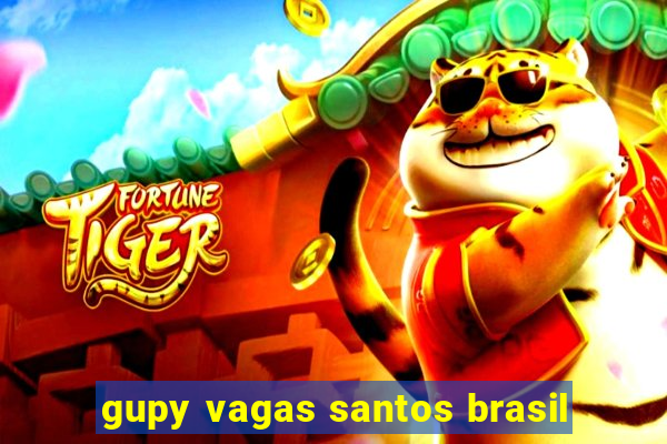 gupy vagas santos brasil